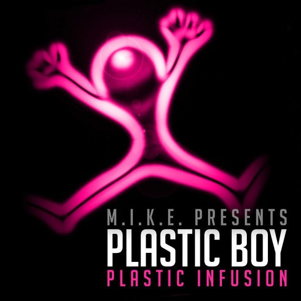 M.I.K.E. Presents Plastic Boy